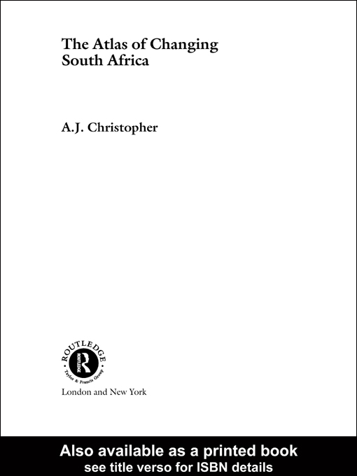 Title details for Atlas of Changing South Africa by A.J.  Christopher - Available